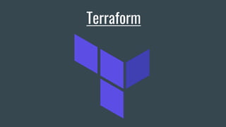 Terraform
 