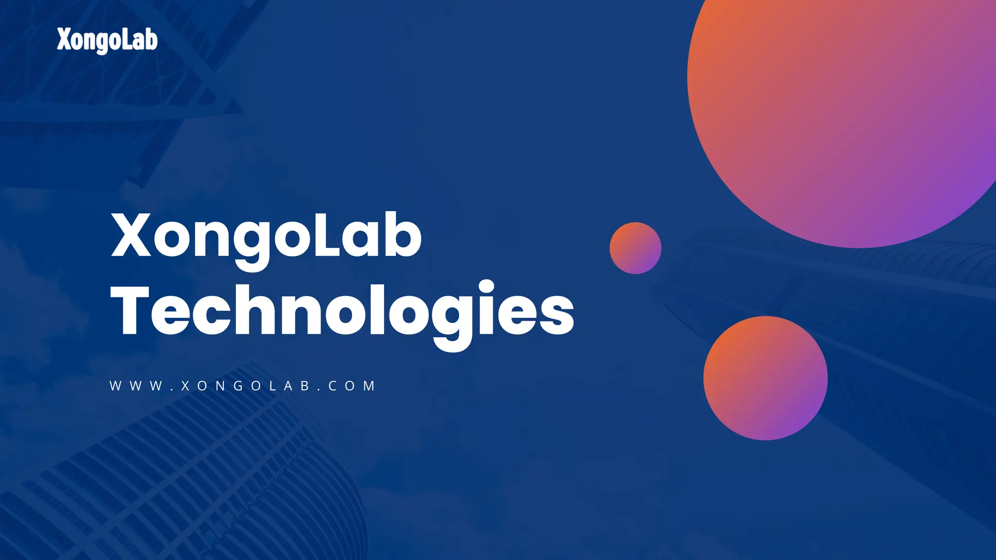 XongoLab
Technologies
W W W . X O N G O L A B . C O M
 