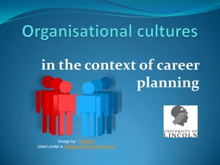 in the context of career
               planning


         Image by : Netalloy
Used under a Creative Commons licence
 