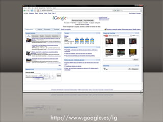 Escritorios virtuais http://www.google.es/ig 