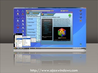 Escritorios virtuais http://www.ajaxwindows.com 
