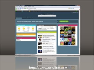 Escritorios virtuais




http://www.netvibes.com
 