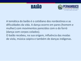 BAIÃO


A temática do baião é o cotidiano dos nordestinos e as
dificuldades da vida. A dança ocorre em pares (homem e
mulher) com movimentos parecidos com o do forró
(dança com corpos colados).
O baião recebeu, na sua origem, influência das modas
de viola, música caipira e também de danças indígenas.
 