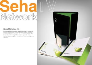 Seha
Seha Marketing Kit
A portfolio that showcases Seha TV Network in order to promote the
company for sponsorship purposes. Our team created a fascinating
marketing kit that is so powerful to stop and make people think: This
Company is worth looking at! This was done by a costly set of
materials using muted gray for the outside and vibrant natural green for
the inside.
 