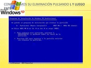 CONFIRMAMOS SU ELIMINACIÓN PULSANDO L Y LUEGO
ENTER.
 