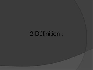 2-Définition :

 