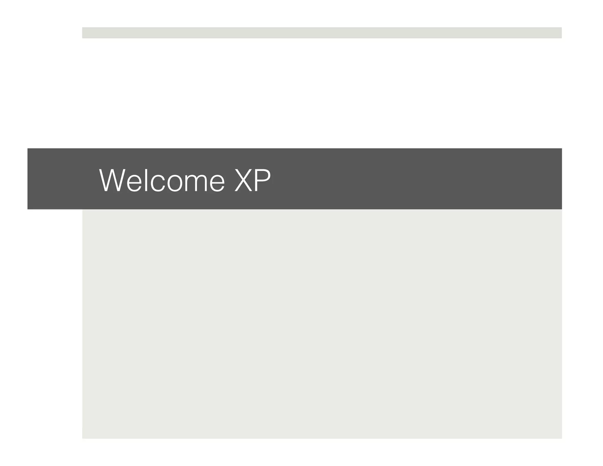 Welcome XP! 
 