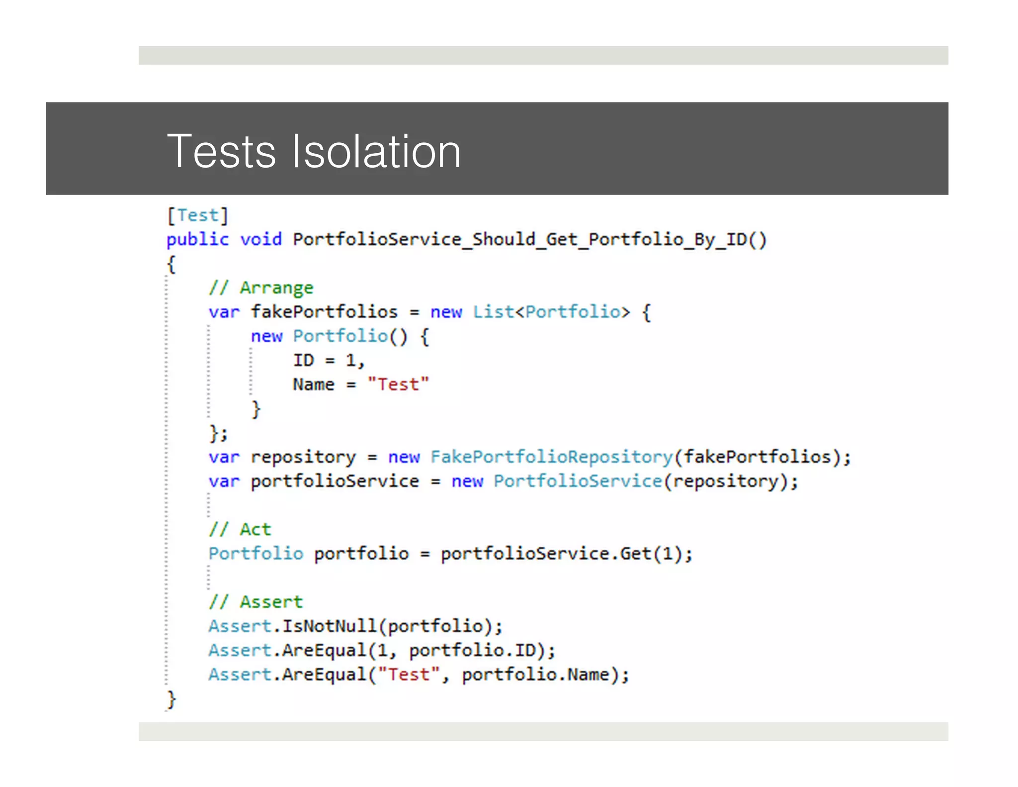 Tests Isolation! 
 