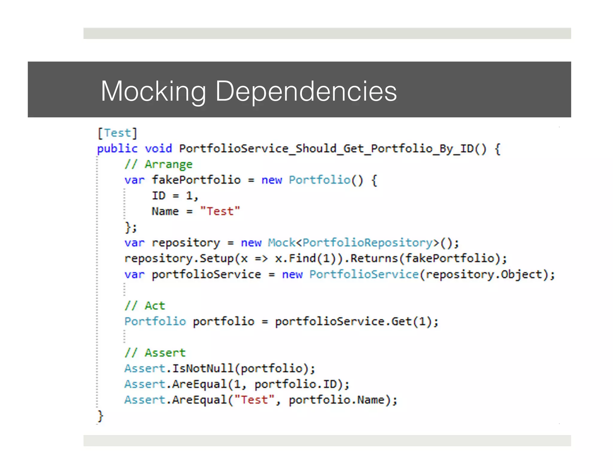 Mocking Dependencies! 
 