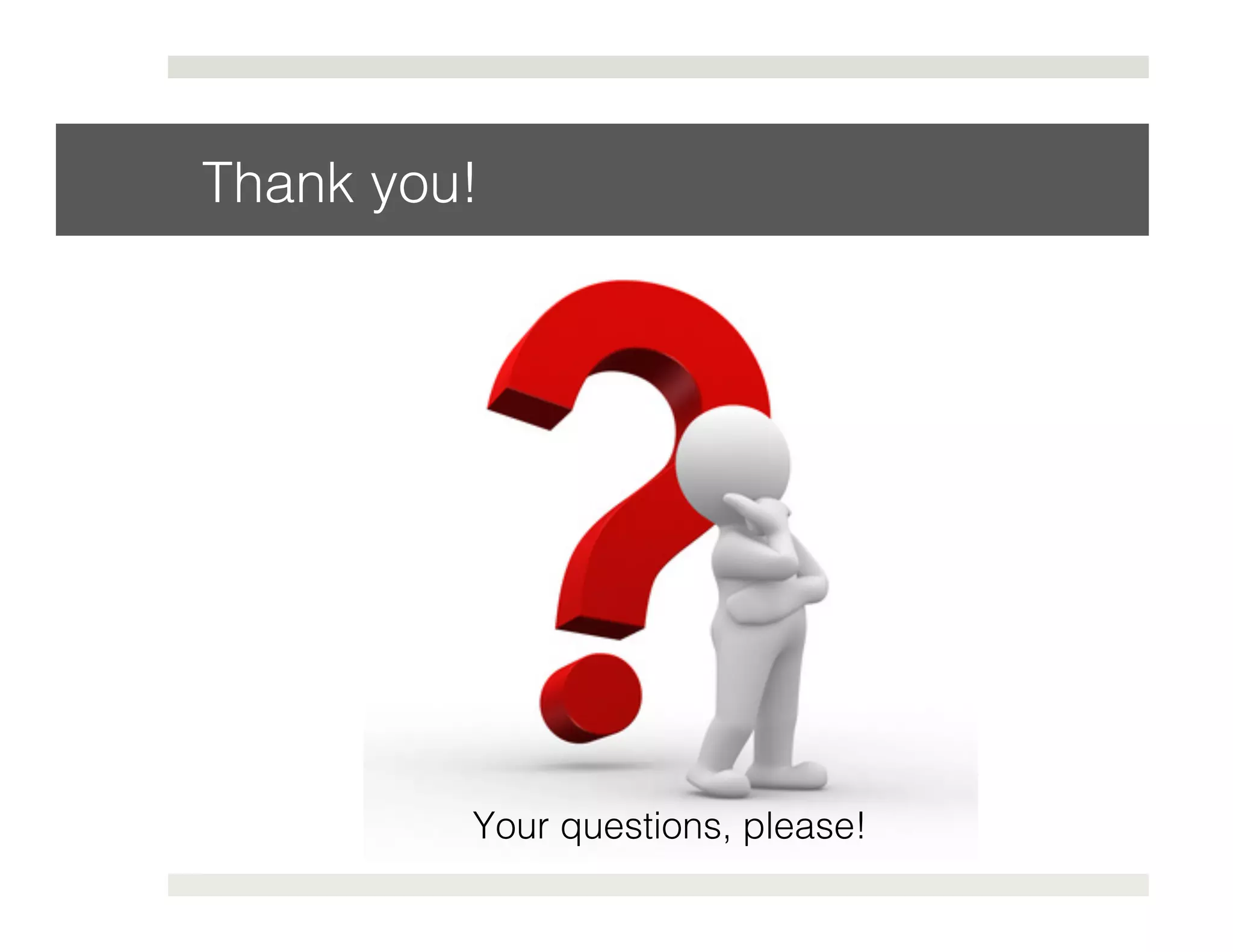 Thank you!! 
Your questions, please!! 
ARTEM TABALIN! 
 