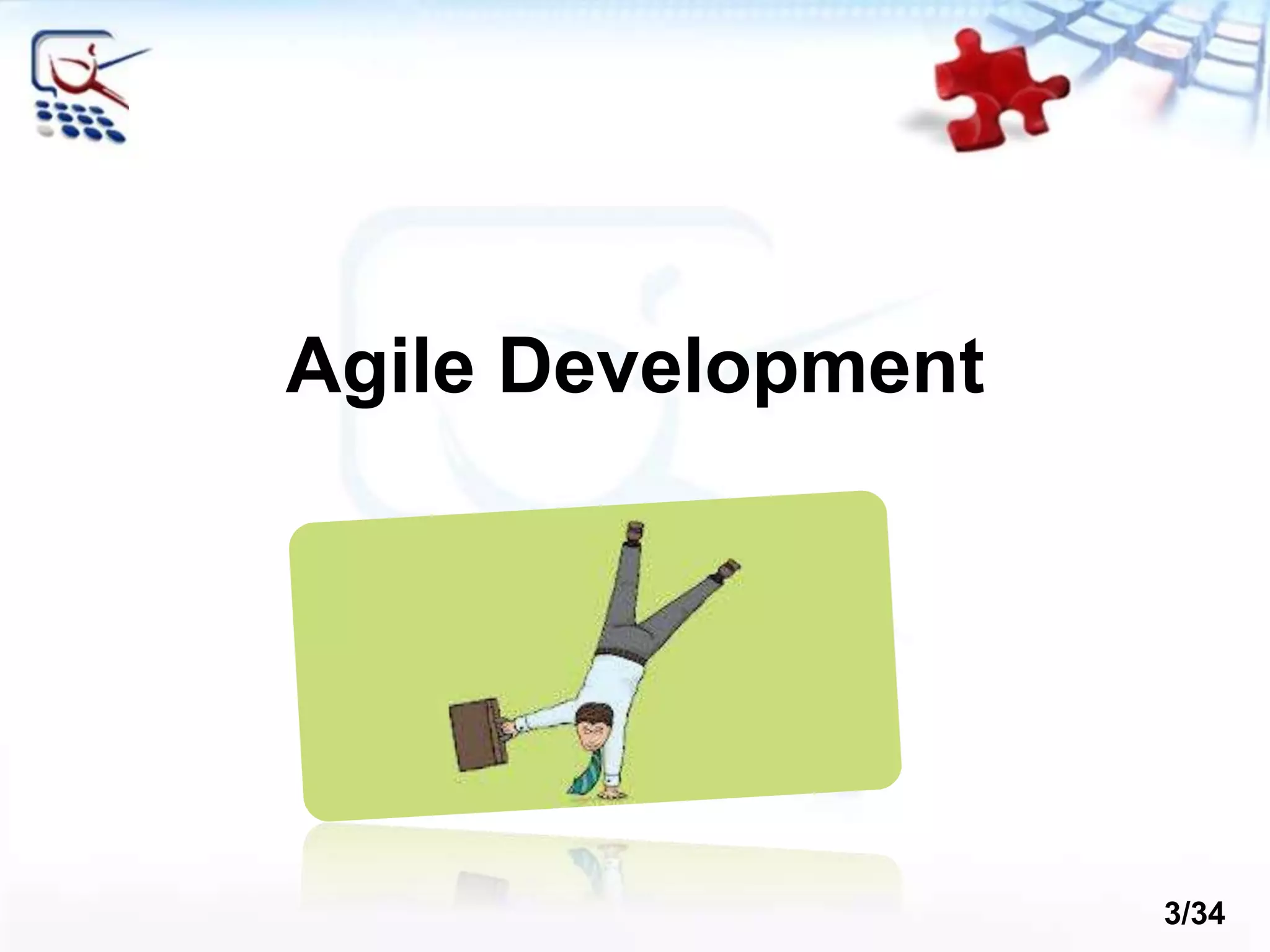 Agile Development
3/34
 