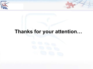 Thanks for your attention…
 