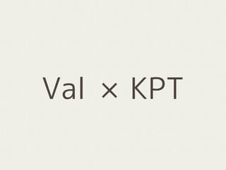 Val KPT
 