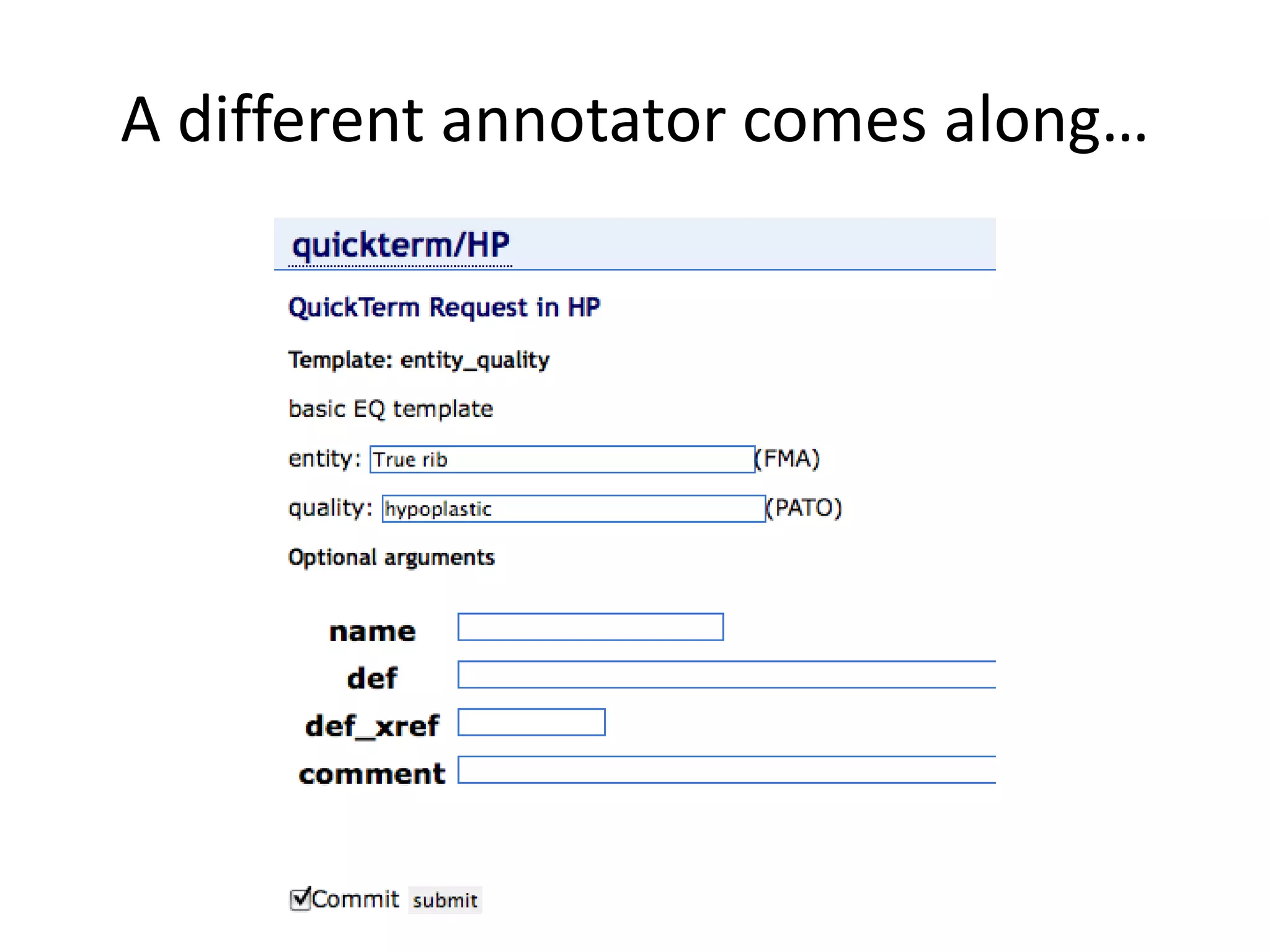 A different annotator comes along…