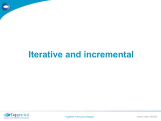 Iterative and incremental<br />