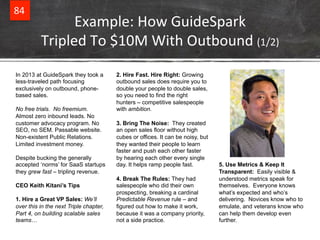 84% 
Example:%How%GuideSpark% 
Tripled%To%$10M%With%Outbound%(1/2)% 
In 2013 at GuideSpark they took a 
less-traveled path...