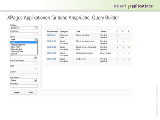XPages Applikationen für hohe Ansprüche: Query Builder




                                                         © 2013 Belsoft AG | www.belsoft.ch
 