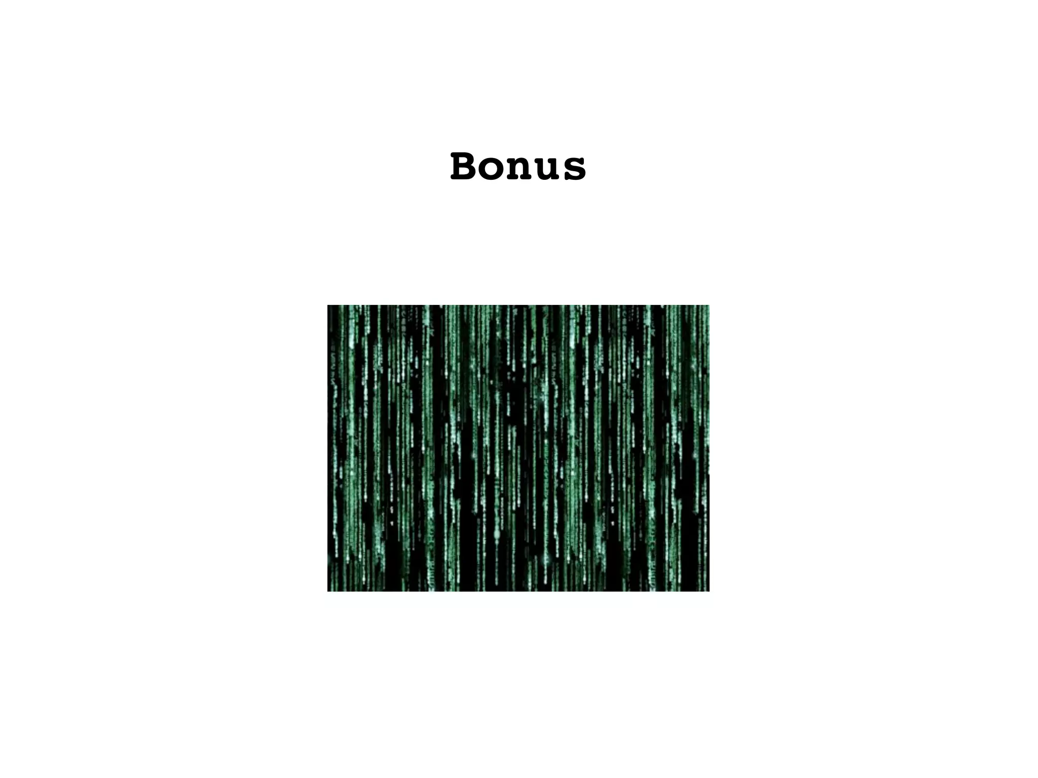Bonus
 