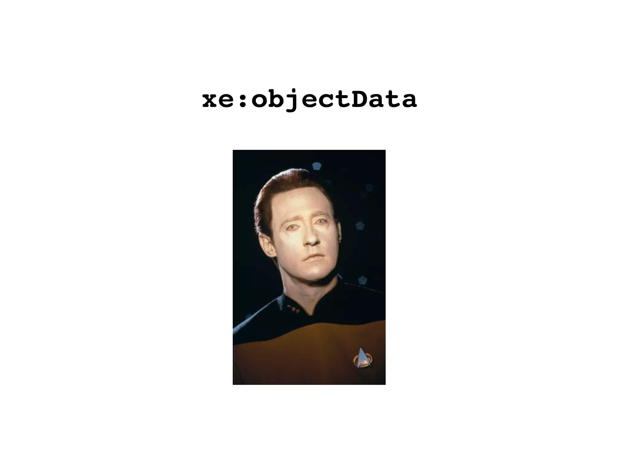 xe:objectData
 