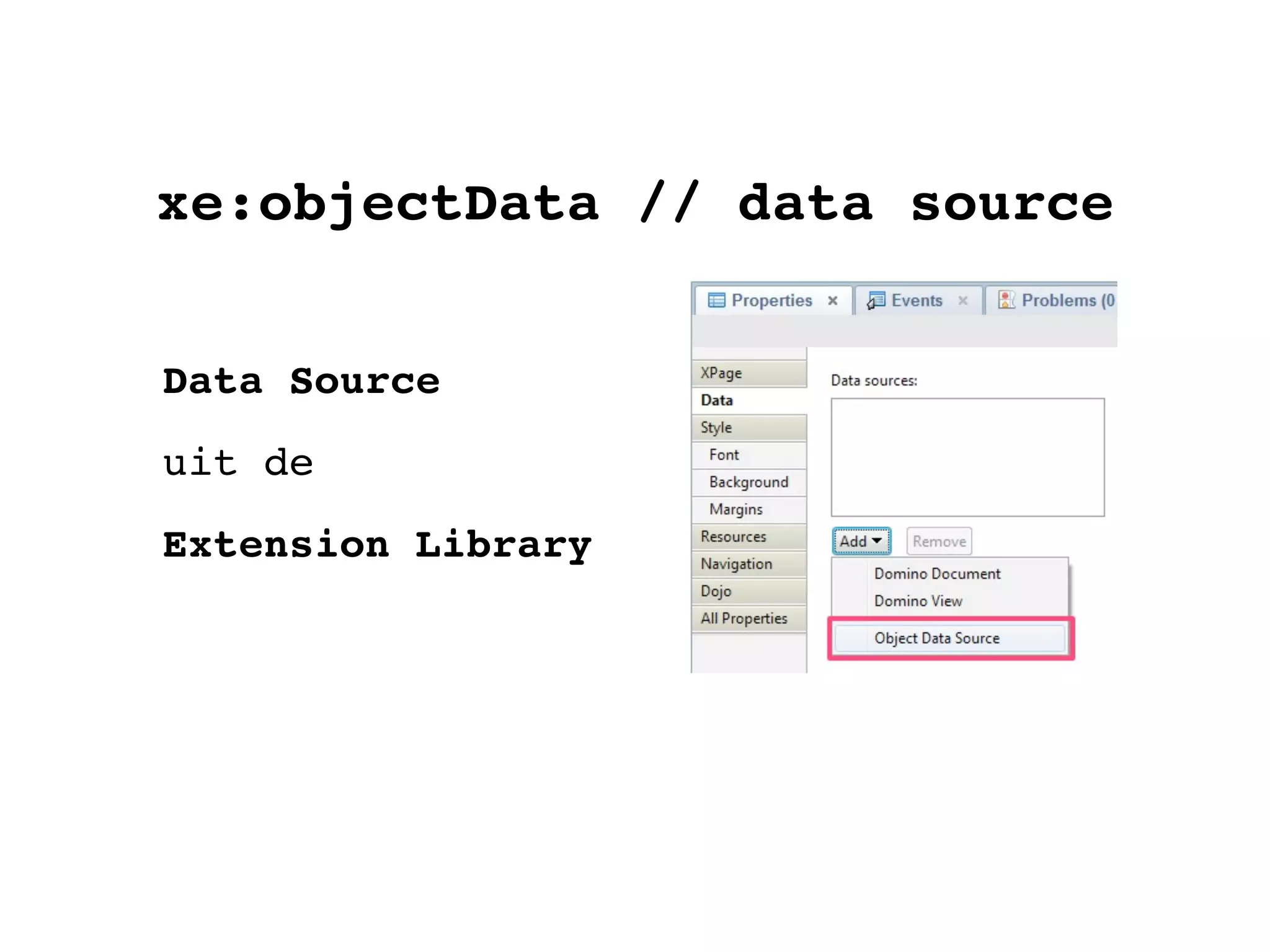 xe:objectData // data source
Data Source
uit de
Extension Library
 