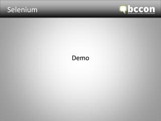 Selenium 
Demo 
 
