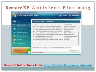 Remove XP A n t i v i r u s P l u s 2 0 1 3




Removal Instructions from: http://www.anti-spyware-101.com/
 