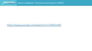 What is Robotic Process Automation (RPA)?
https://www.youtube.com/watch?v=tnUSN2JLDOI
 