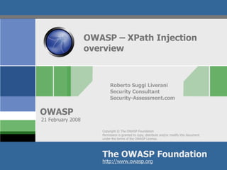 OWASP – XPath Injection overview Roberto Suggi Liverani Security Consultant Security-Assessment.com 21 February 2008 