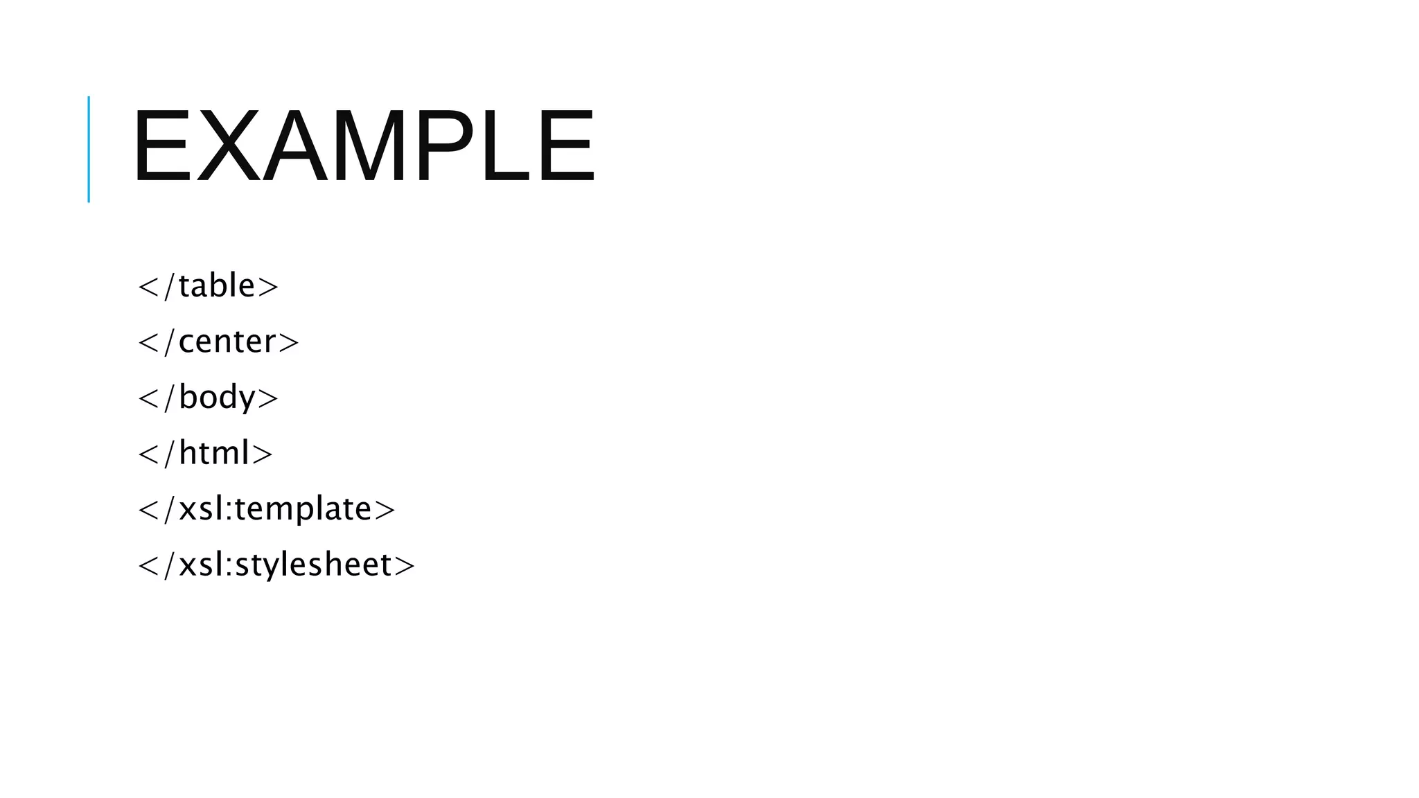 EXAMPLE
</table>
</center>
</body>
</html>
</xsl:template>
</xsl:stylesheet>
 