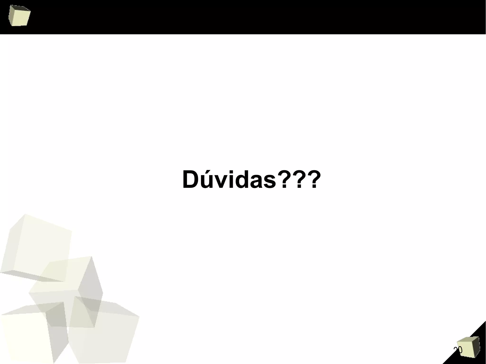 Dúvidas??? 