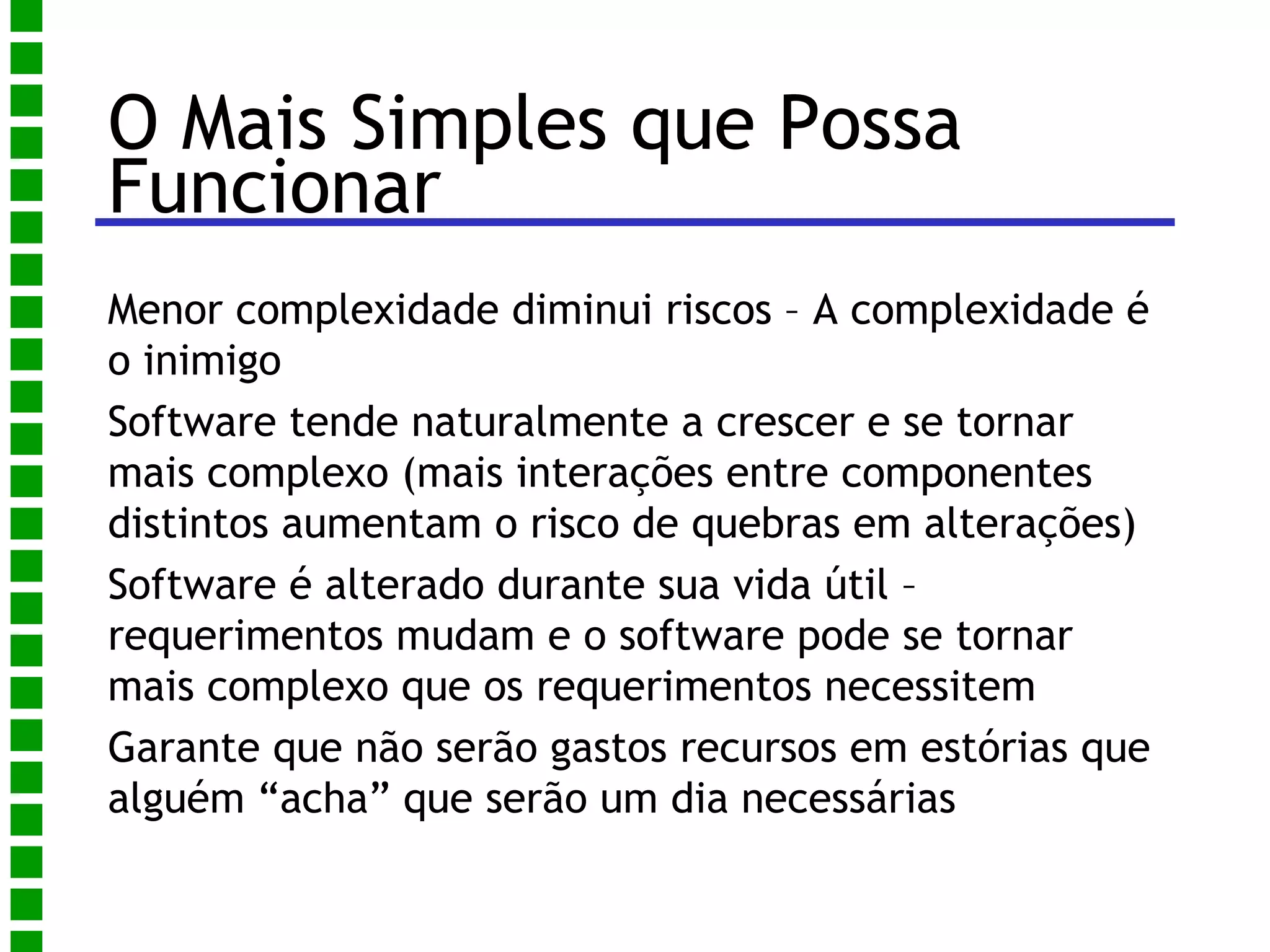 O Mais Simples que Possa Funcionar 