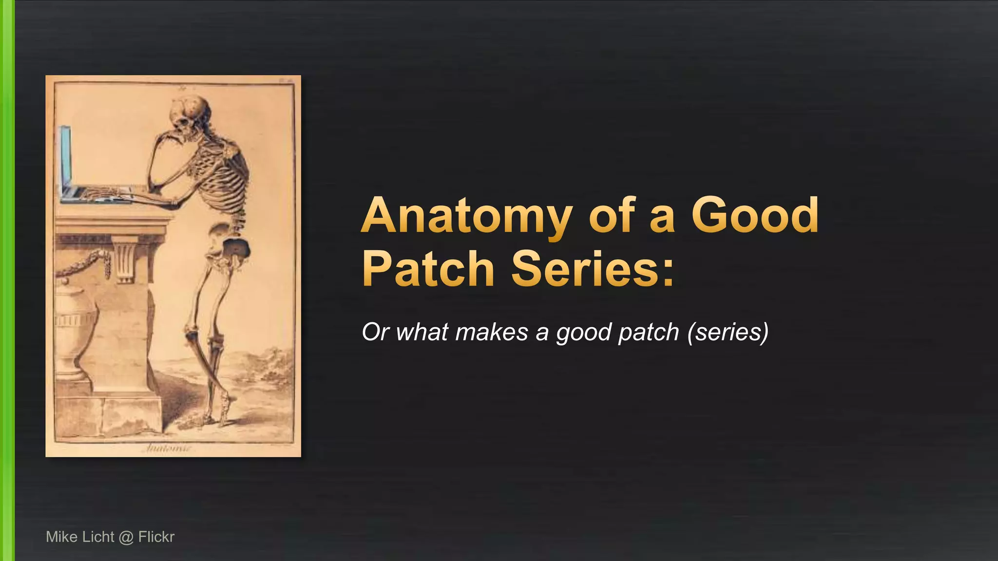 Or what makes a good patch (series)
Mike Licht @ Flickr
 