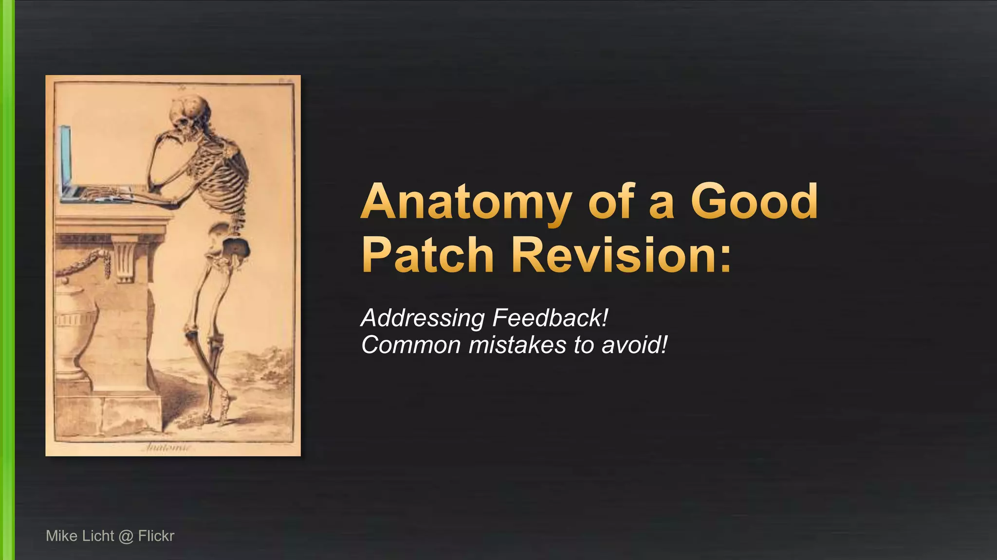 Addressing Feedback!
Common mistakes to avoid!
Mike Licht @ Flickr
 