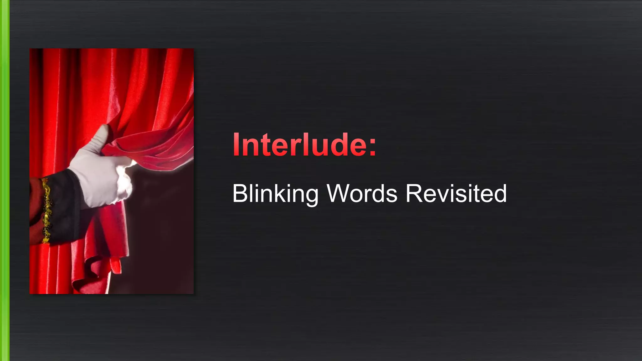 Blinking Words Revisited  