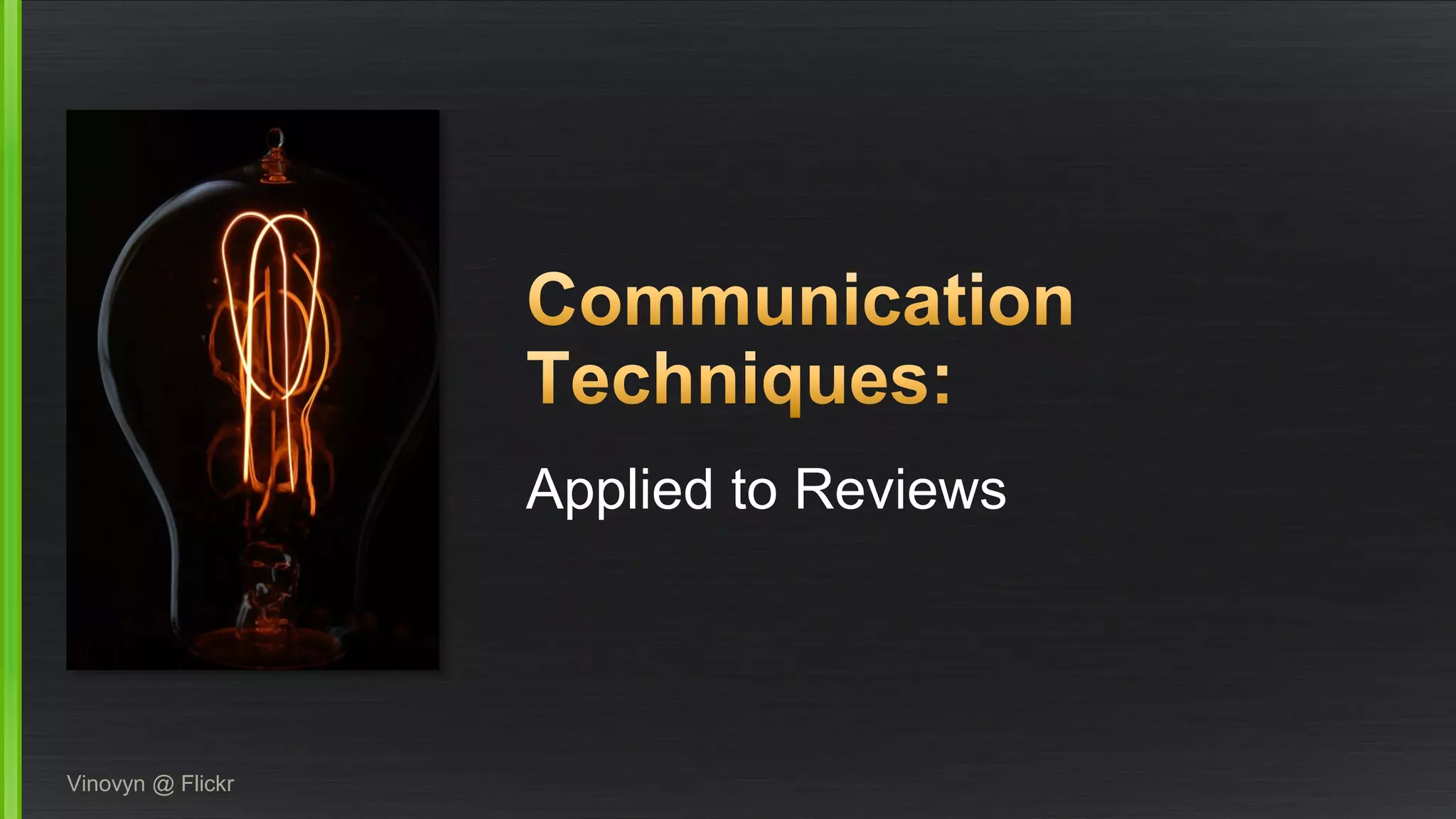 Applied to Reviews 
Vinovyn@ Flickr  