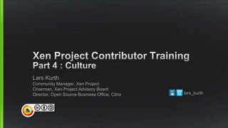 Lars Kurth
Community Manager, Xen Project
Chairman, Xen Project Advisory Board
Director, Open Source Business Office, Citr...