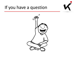 If you have a question

 