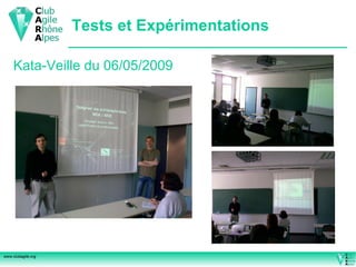 Tests et Expérimentations Kata-Veille du 06/05/2009 