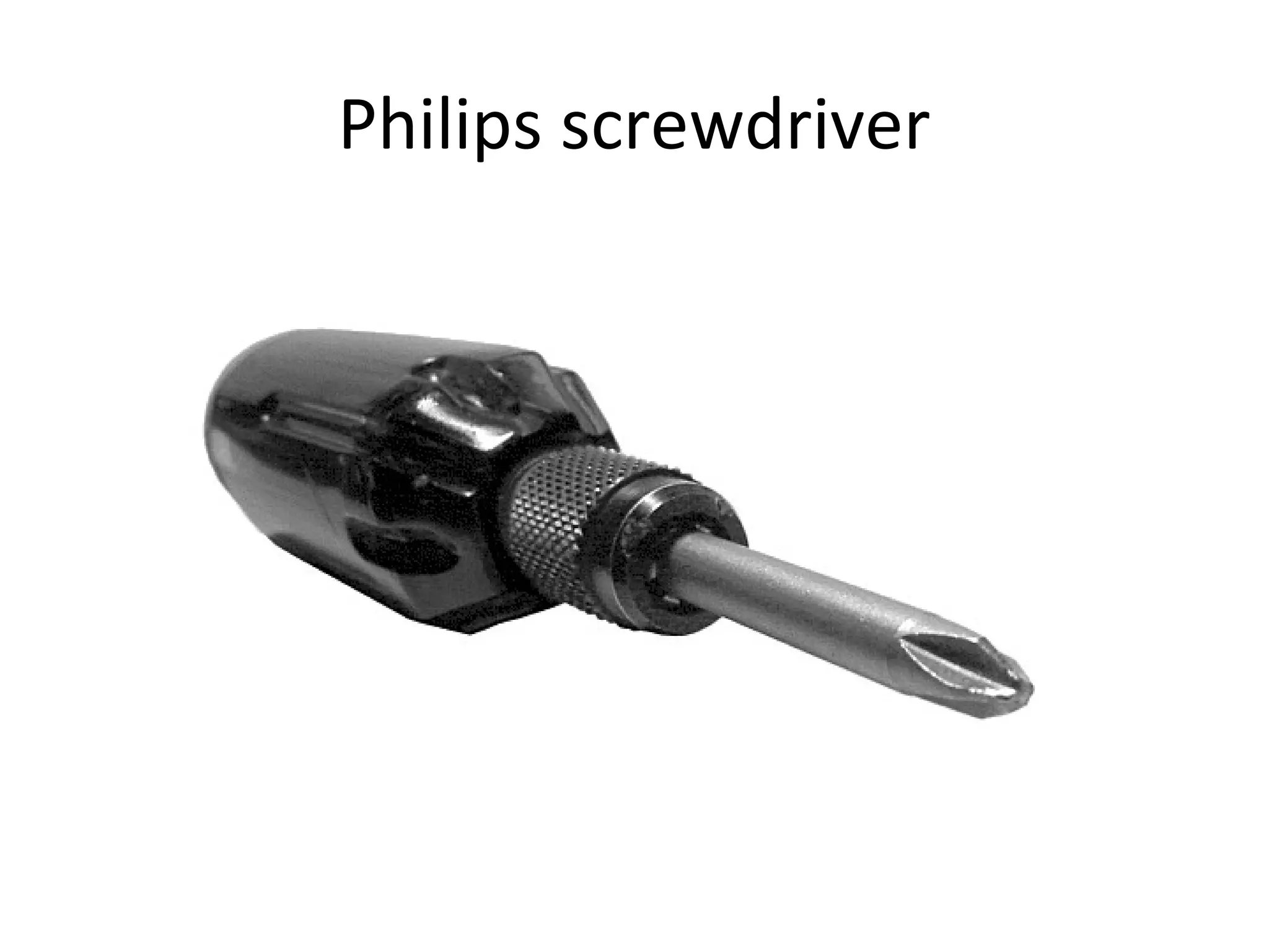 Philips screwdriver
 