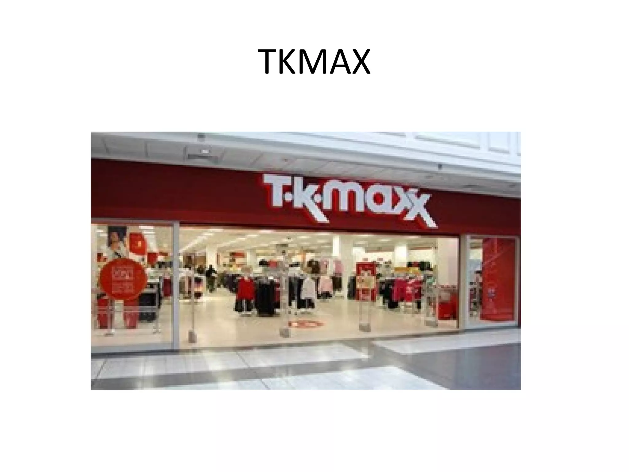 TKMAX
 