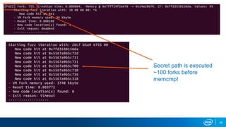 65
Secret path is executed
~100 forks before
memcmp!
 