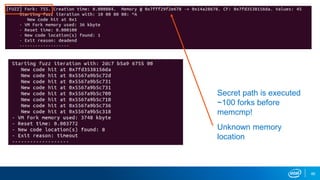 66
Secret path is executed
~100 forks before
memcmp!
Unknown memory
location
 