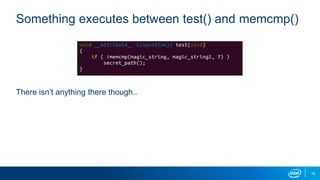 74
Something executes between test() and memcmp()
There isn’t anything there though..
 