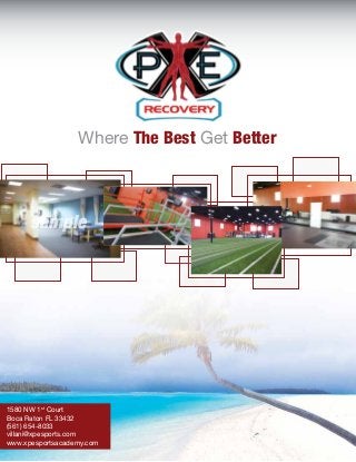 Where The Best Get Better
1580 NW 1st
Court
Boca Raton FL 33432
(561) 654-8033
villani@xpesports.com
www.xpesportsacademy.com
sample
 