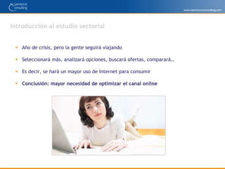 Introducción al estudio sectorialAño de crisis, pero la gente seguirá viajando 