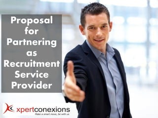 Proposal for Partnering as Recruitment Service Provider  