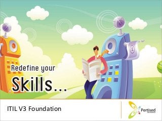 ITIL V3 Foundation
 