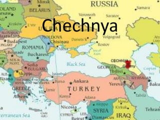 Chechnya
 
