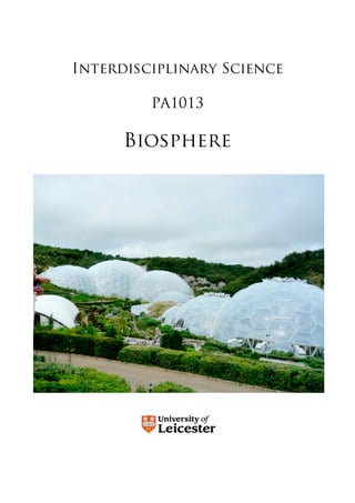 Interdisciplinary Science

         PA1013

      Biosphere
 