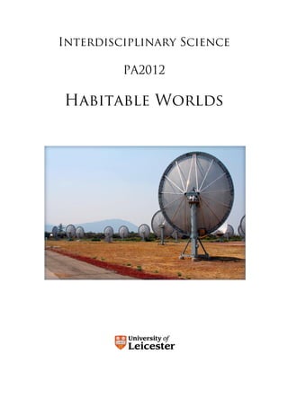 Interdisciplinary Science

         PA2012

Habitable Worlds
 